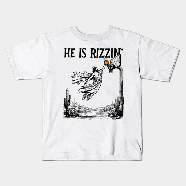 He is Rizzin Funny Easter Jesus Playing Basketball Meme Kids T-Shirt by KC Crafts & Creations